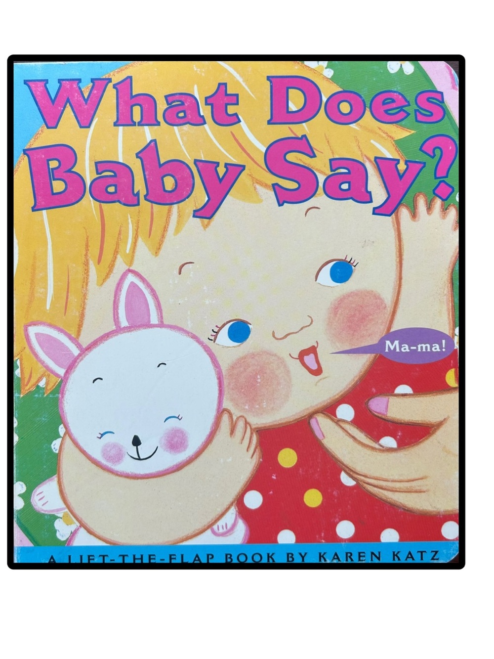 BUNDLE & SAVE 🎉What Does Baby Say! Lift-the-Flap Board Book by Karen Katz